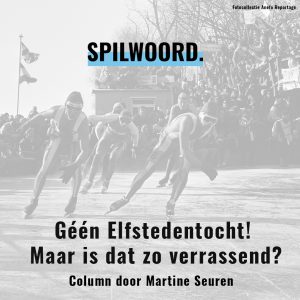 Géén Elfstedentocht! Maar is dat zo verrassend?